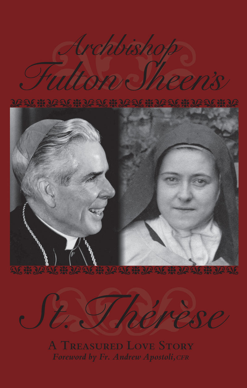 Archbishop Fulton Sheen&#039;s Saint Therese - A Treasured Love Story