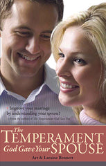 The Temperament God Gave Your Spouse: Improve your marriage by understanding your spouse!