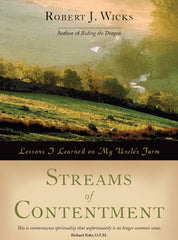Streams of Contentment: Lessons I Learned on My Uncleâ€™s Farm