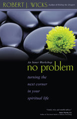 No Problem: Turning the Next Corner in Your Spiritual Life