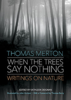 When the Trees Say Nothing: Writings on Nature