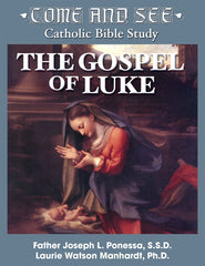 Come and See:  The Gospel of Luke