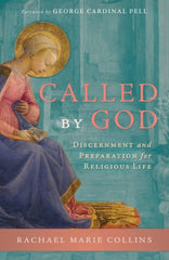 Called by God: Discernment and Preparation for Religious Life