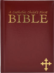 A Catholic Child's First Bible Maroon Gift Edition