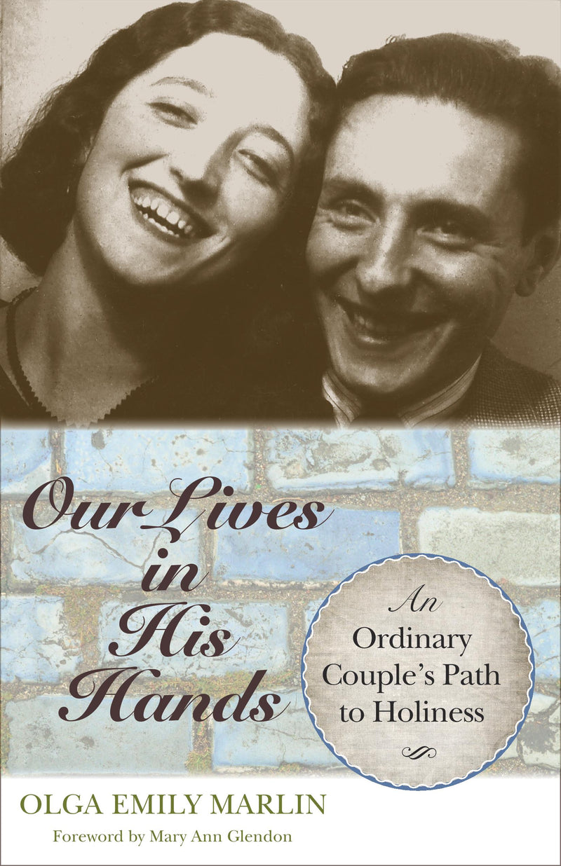 Our Lives in His Hands: An Ordinary Couple's Path to Holiness