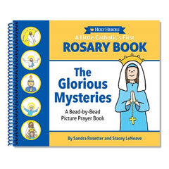 A Little Catholic's First Rosary Book: The Glorious Mysteries Bead-by-Bead Picture Prayer Book