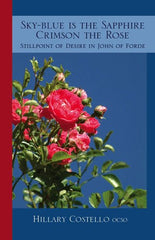 Sky-Blue Is The Sapphire, Crimson The Rose: Still Point of Desire in John of Forde