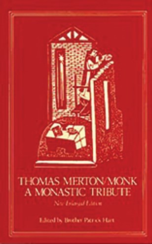 Thomas Merton/Monk: A Monastic Tribute
