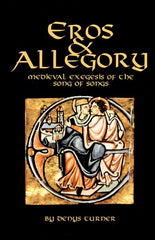 Eros And Allegory: Medieval Exegesis of the Song of Songs