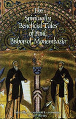 The Spiritually Beneficial Tales of Paul, Bishop of Monembasia