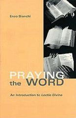 Praying The Word: An Introduction to  Lectio Divina