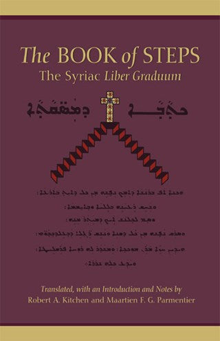 The Book Of Steps: The Syriac  Liber Graduum