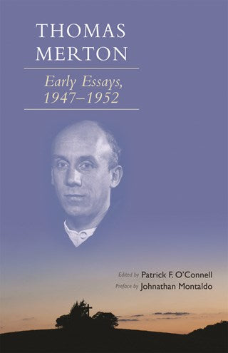 Thomas Merton: Early Essays, 1947-1952
