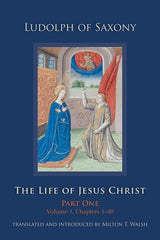 The Life of Jesus Christ: Part One, Volume 1, Chapters 1–40