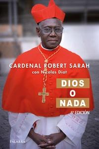 Dios o nada (Spanish edition of God or Nothing)