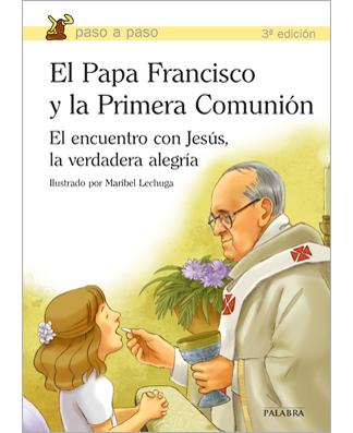 El Papa Francisco y la Primera Comunion (Pope Francis and First Communion)