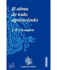 El alma de todo apostolado (The Soul of the Apostolate)