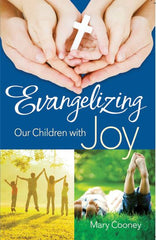 Evangelizing Our Children with Joy