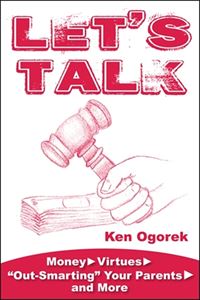 Let's Talk (book 4):  Money, Virtues, "Out-Smarting" Your Parents, and More
