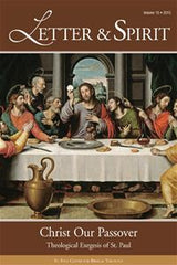 Letter & Spirit, Vol. 10:  Christ Our Passover.  Theological Exegesis of St. Paul