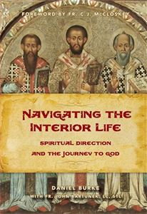 Navigating the Interior Life:  Spiritual Direction and the Journey to God (pb)