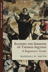 Reading the Sermons of Thomas Aquinas (HARDCOVER)