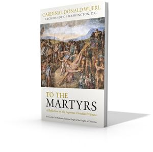 To the Martyrs:  A Reflection on the Supreme Christian Witness (Hardcover)