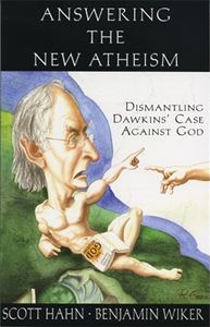 Answering the New Atheism:  Dismantling Dawkins' Case Against God (HARDCOVER)
