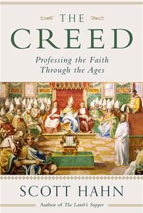 The Creed:  Professing the Faith Through the Ages (HARDCOVER)