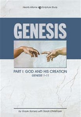 Hearts Aflame Genesis I:  God & His Creation (Gen. 1-11)