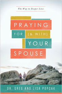 Praying for (and with) Your Spouse: The Way to Deeper Love
