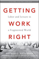 Getting Work Right: Labor and Leisure in a Fragmented World
