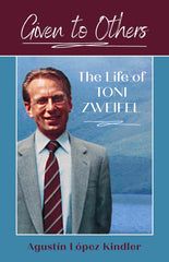 Given to Others:  The Life of Toni Zweifel