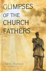 Glimpses of the Church Fathers