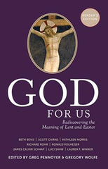 God For Us: Rediscovering the Meaning of Lent and Easter (Reader's Edition)