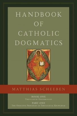 Handbook of Catholic Dogmatics 1.1