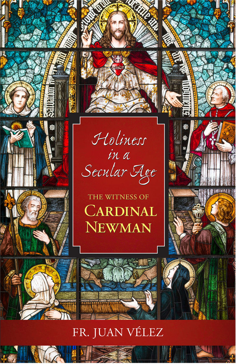 Holiness In A Secular Age: The Witness of Cardinal Newman