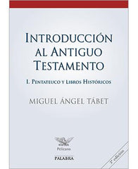 Introducción al Antiguo Testamento I: Pentateuco y Libros Históricos (Intro. Old Testament I: Pentateuch & Historic Books)