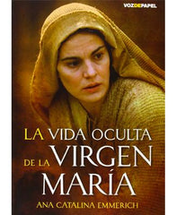 La Vida Oculta de la Virgen Maria (The Hidden Life of the Virgin Mary)