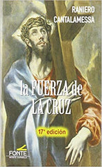La Fuerza de la Cruz-17 Ed. (The Power of the Cross)