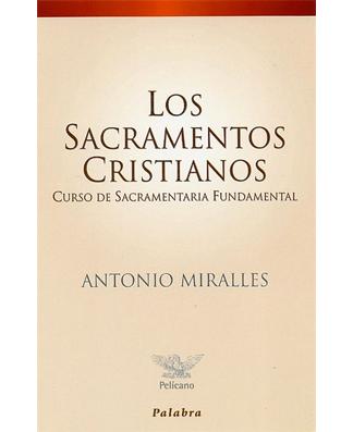 Los sacramentos cristianos (The Christian Sacraments)