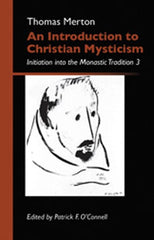 An Introduction To Christian Mysticism: Initiation into the Monastic Tradition