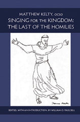 Singing For The Kingdom: The Last of the Homilies