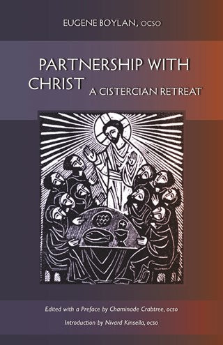Partnership With Christ: A Cistercian Retreat