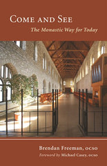 Come and See: The Monastic Way for Today