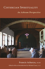 Cistercian Spirituality: An Ashram Perspective