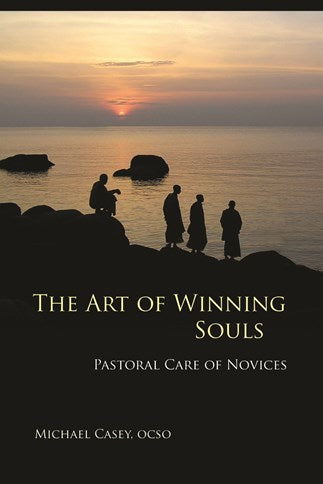 The Art of Winning Souls: Pastoral Care of Novices