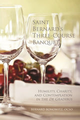Saint Bernard's Three Course Banquet: Humility, Charity, and Contemplation in the De Gradibus