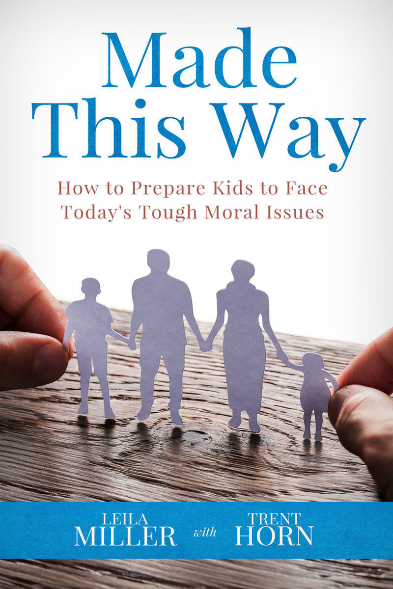 Made This Way: How to Prepare Kids to Face Today’s Tough Moral Issues