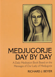 Medjugorje Day by Day: A Daily Meditation Book Based on the Messages of Our Lady of Medjugorie